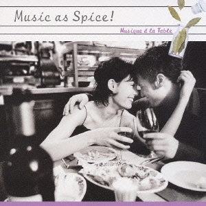 Music as Spice!::Musique a la Table